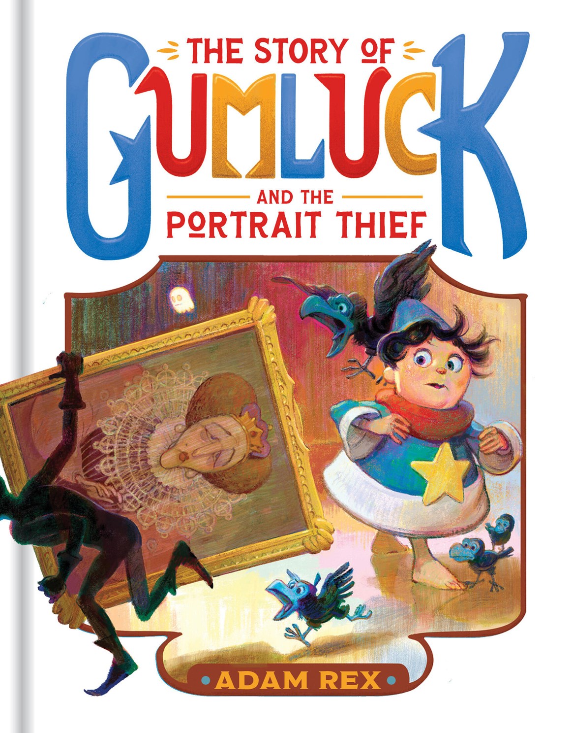 The Story of Gumluck and the Portrait Thief: Book 4 by Rex. Adam 20 9781797240367