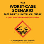 The Worst-Case Senario 2027 Daily Calendar: Expert Advice for Extreme Situations 20 9781797242194
