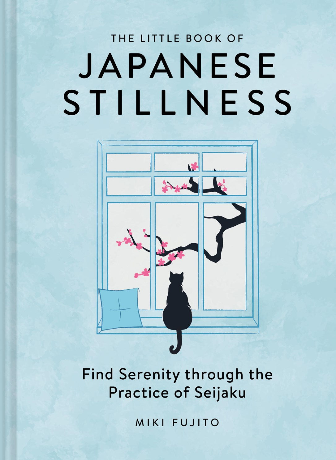 The Little Book of Japanese Stillness by Fujito. Miki 20 9781797248776