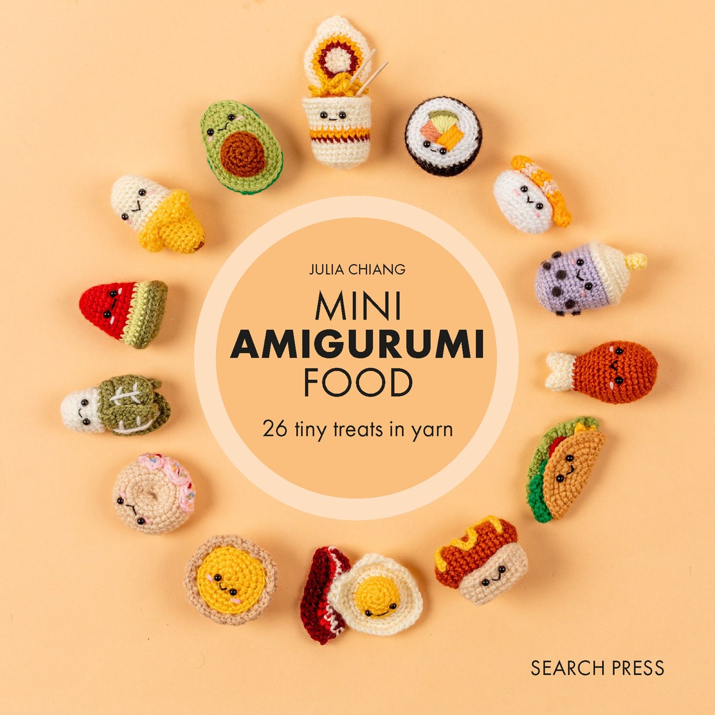 Mini Amigurumi Food: 29 Tiny Treats to Crochet by Chiang. Julia 30 9781800923393