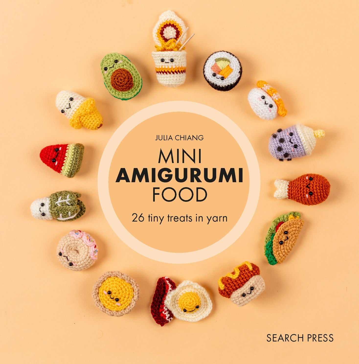 Mini Amigurumi Food: 29 Tiny Treats to Crochet by Chiang. Julia 30 9781800923393