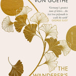 The Wanderer's Song: Essential Poems, By Goethe, Johann Wolfgang Von 20 9781805333401_68c75a80-6c33-41a0-b1ab-c6c0880808f6