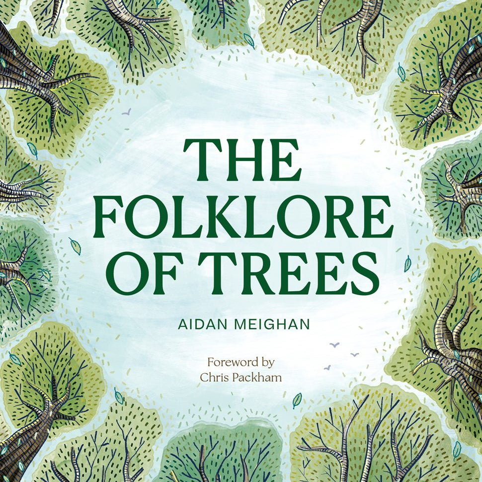 Folklore of Trees: The Fascination Stories Behind Nature's Guardians by Meighan. Aidan 20 9781836008552