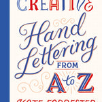 Creative Hand Lettering From A To Z by Forrester. Kate 9781837760749_6870cfb1-a6cd-4f7f-88d1-88c27ff28550