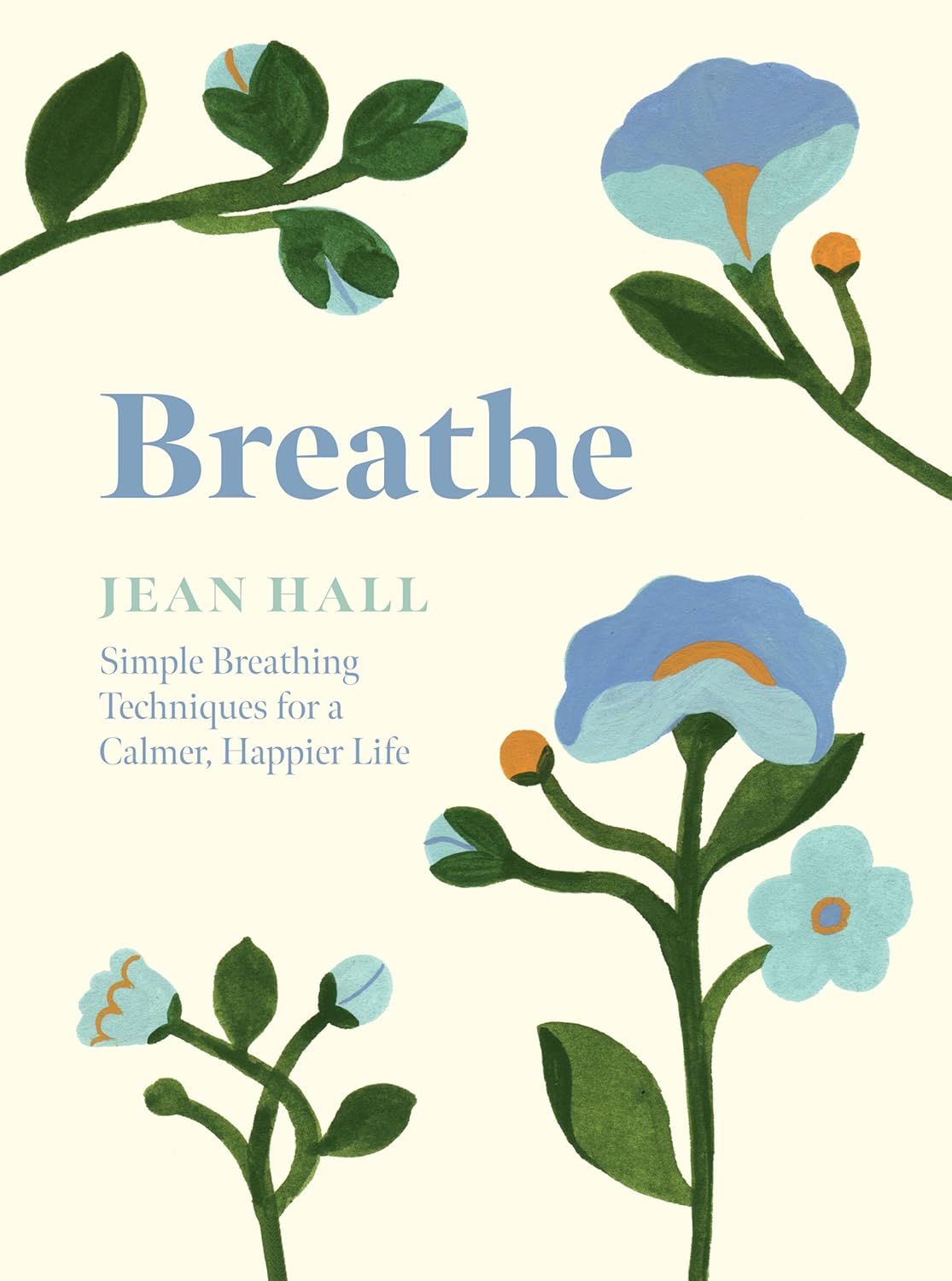 Breathe: Simple Breathing Techniques For A Calmer, Happier Life by Hall. Jean 20 9781837830718