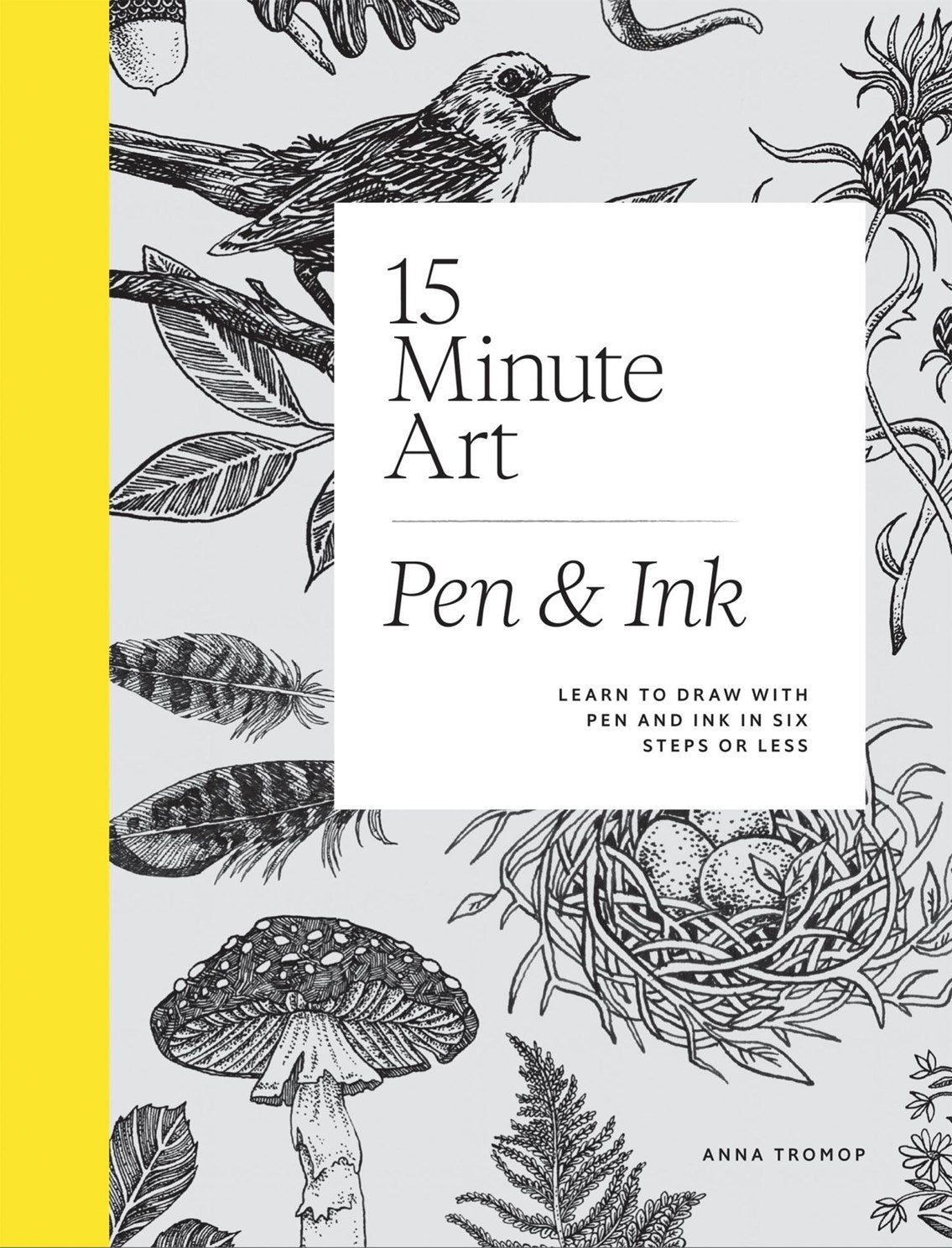15 Minute Art: Pen and Ink by Tromop. Anna 30 9781837834761