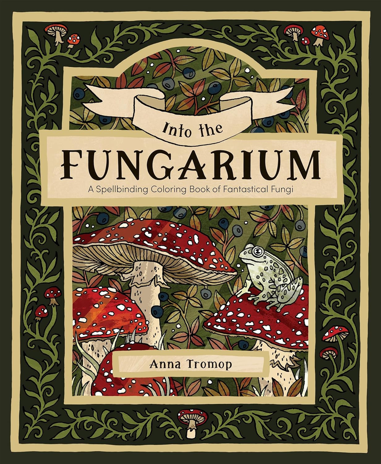 Into The Fungarium Coloring Book by Tromop. Anna 20 9781837836352