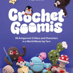Avaialbe 09/17/26 Crochet Goomies: Explore 50 Amigurumi Critters & Characters... by Louie's Loops 30 9781837837069
