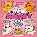 The Super-Cute Sweary Cat Coloring Book by Parker. Poppy 20 9781837999040