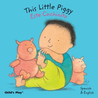 This Little Piggy / Este Cochinito by Kubler, Annie 9781846433139
