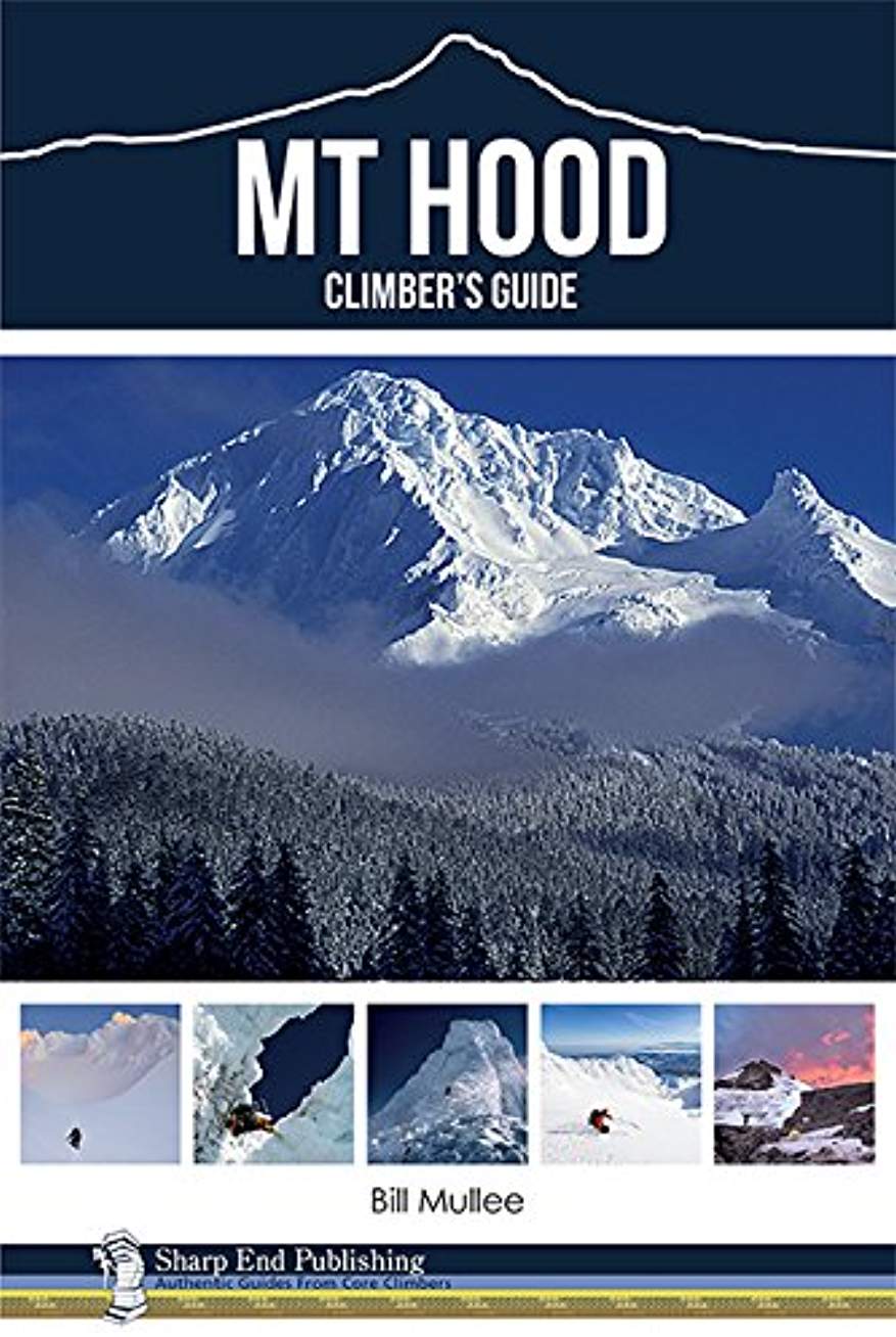 Mt Hood Climbers Guide Mullee. Bill 9781892540799
