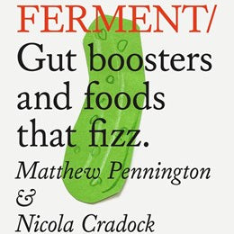 Do Ferment: Gut Busters And Foods That Fizz by Cradock. Nicola; Pennington. Matt 9781914168529