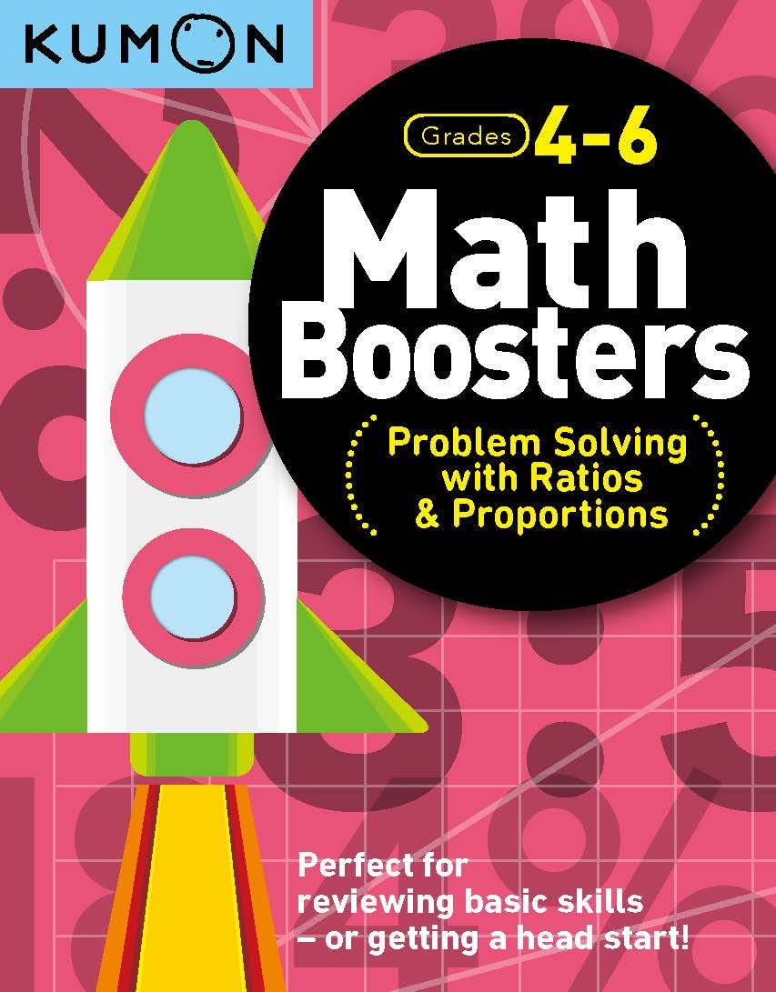 Math Boosters Problem Solving With Ratios & Proportions Grades 4-6 by Kumon 9781941082980