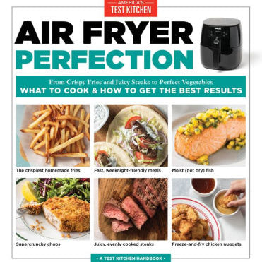 Air Fryer Perfection: From Cri by America's Test Kitchen 9781945256752_96b3063a-2da5-44cb-9ef6-df62bc2fde40
