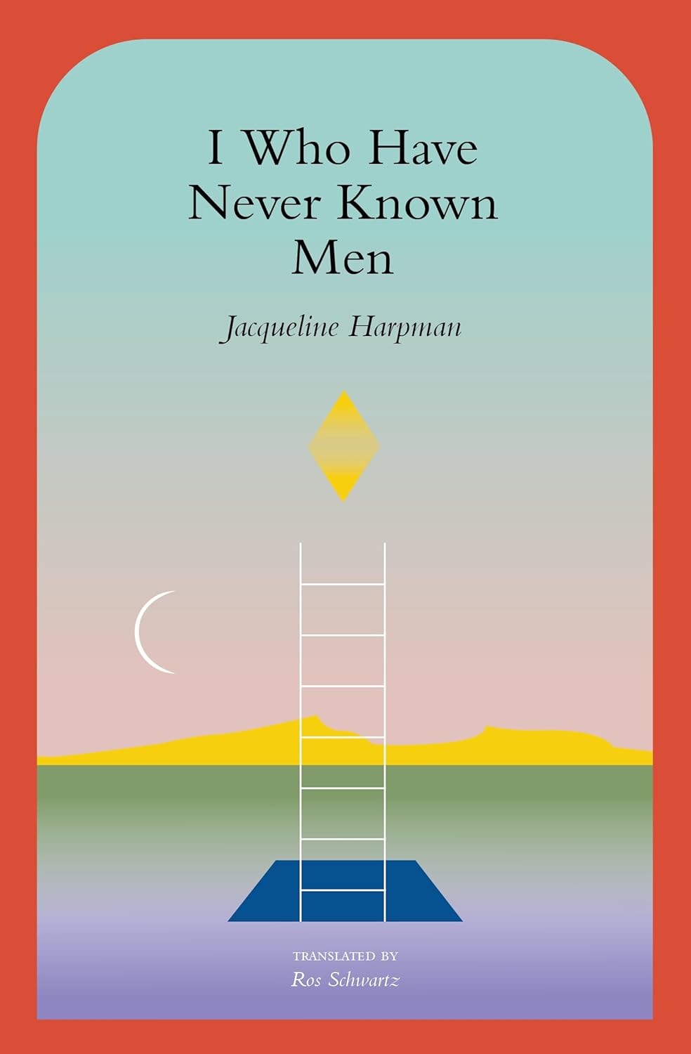 I Who Have Never Known Men by HaRPman. Jacqueline 9781945492600