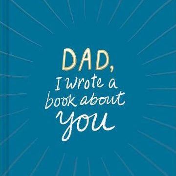 Dad, I Wrote A Book About You by Clark. M H 9781946873347_8ff6b1e7-cd84-4922-ba87-d070b373bf8b