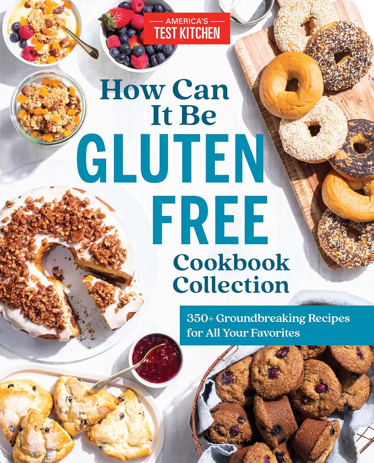 How Can It Be Gluten Free Cookbook Collection by America's Test Kitchen 9781948703505