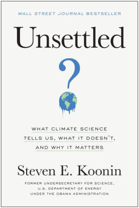 Unsettled: What Climate Science Tells Us... by Koonin Steven 9781950665792_7b17230c-fdc6-40c9-8855-eb6bf58613fc