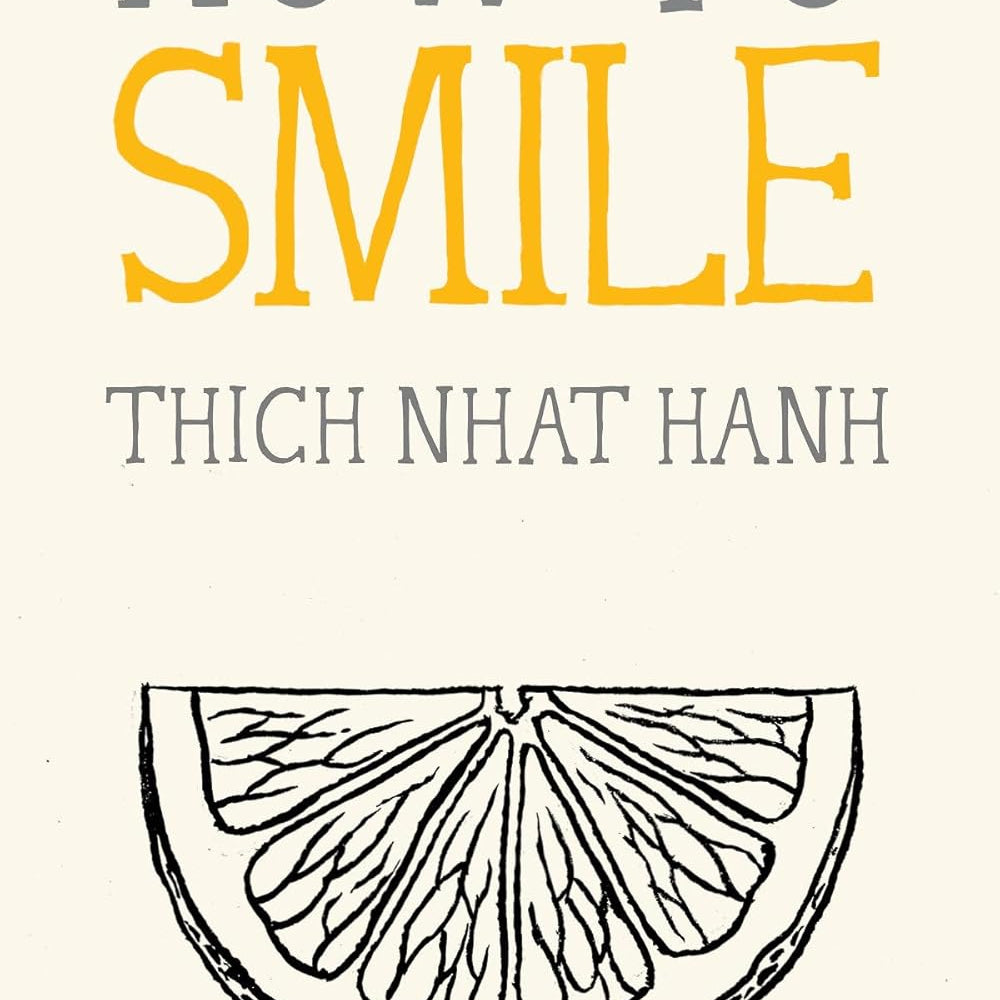 How To Smile by Nhat Hanh. Thich 20 9781952692437