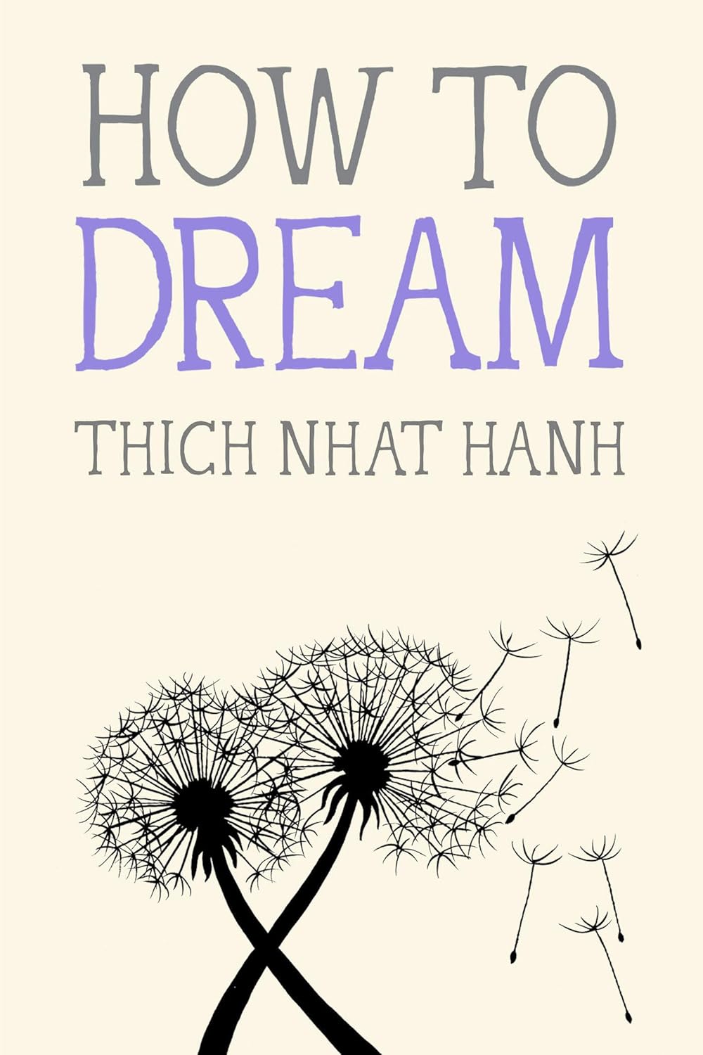 How To Dream by Nhat Hanh. Thich 20 9781952692994