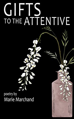 Gifts To The Attentive -Marchand. Marie 9781952909214_6917bc75-5103-4cd5-bf82-a8aaf37db875