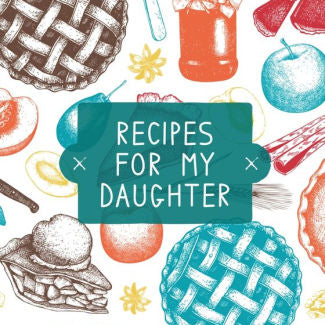 Recipes For My Daughter: Cookb by Rother. Teresa 9781953557216_0166e69a-7920-4b17-86e4-c1a78ee8ca37