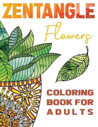 Zentangle Flowers Coloring Book 9781955626095_621e48f8-216d-4b4f-97c5-7b132ee96617