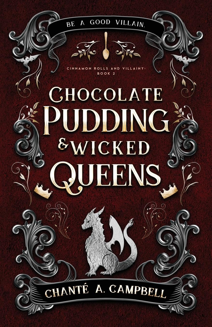 Chocolate Pudding & Wicked Queens by Campbell. Chante A. 9781969327001