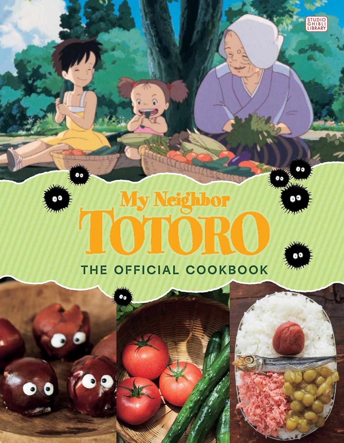 My Neighbor Totoro: The Official Cookbook by Studio Ghibli 20 9781974749263