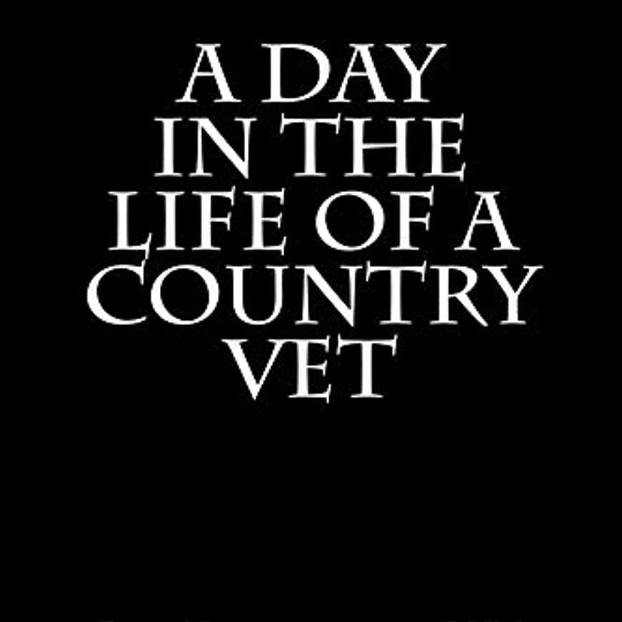 A Day In The Life Of A Country Vet by Newschwander. Fred 9781982080372_90da8648-4c81-4126-a9fc-354aa0e6503c