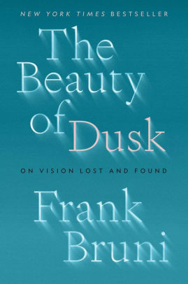 The Beauty Of Dusk by Bruni. Frank 9781982108571_d1995124-b75f-4721-9f8b-cc3a42222ee9
