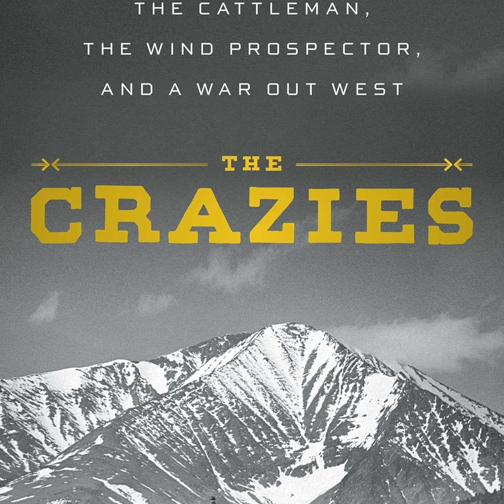 The Crazies: The Cattleman, The Wind Prospector, And A War Out West by Gamerman 20 9781982158187_4a9d6bfe-f8c5-4158-88b2-96744acca367
