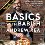 Basics With Babish: Recipes For Screwing Up, Trying Again, And Hitting It Out Of 9781982167530
