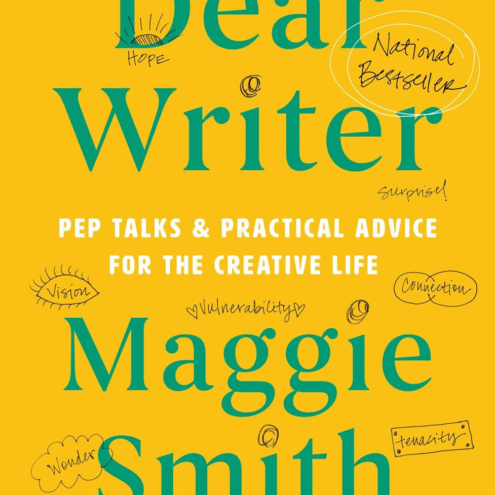 Dear Writer: Pep Talks & Practical Advice for the Creative Life by Smith. Maggie 20 9781982170899