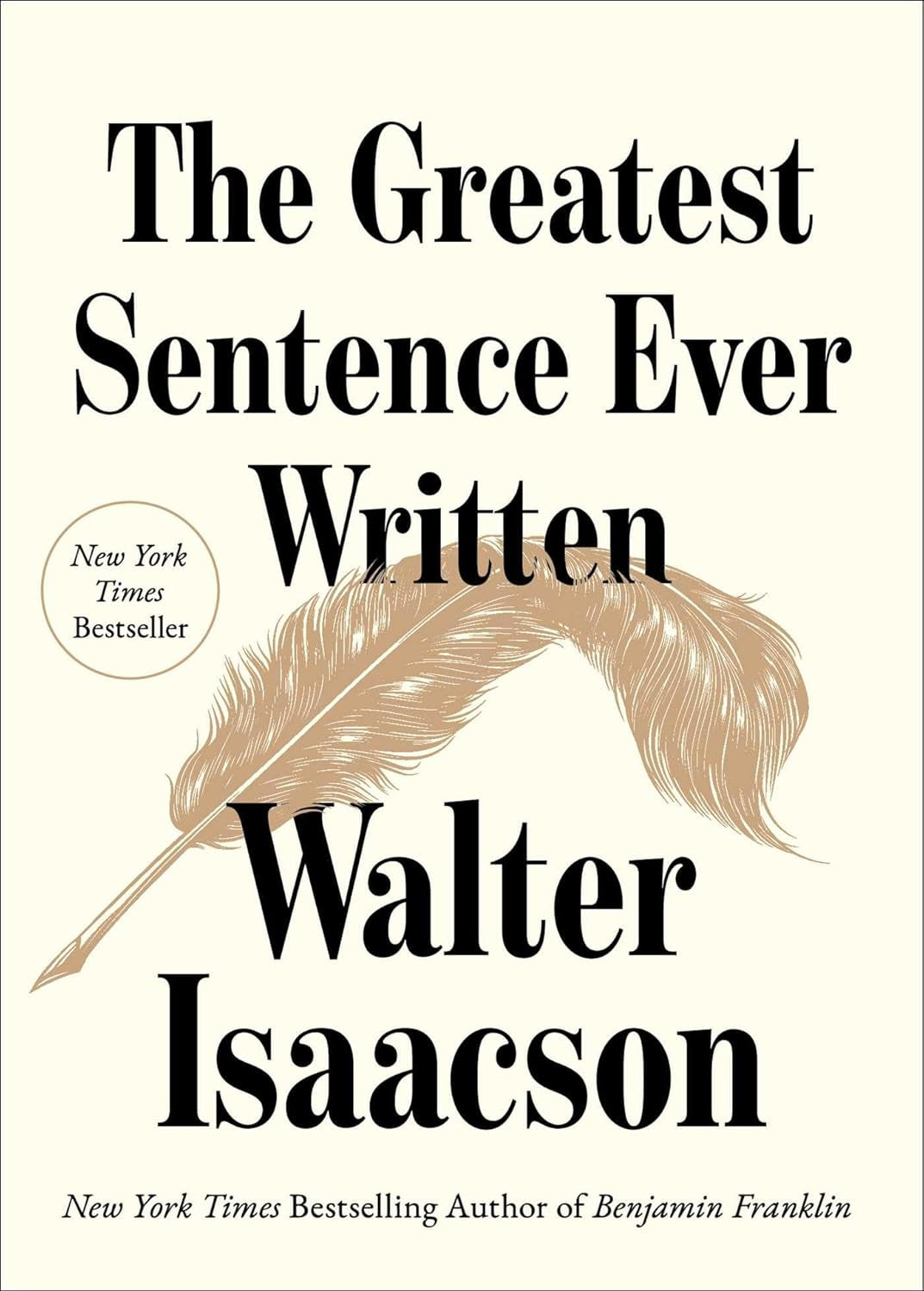 The Greatest Sentence Ever Written by Isaacson. Walter 9781982181314