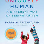 Uniquely Human: A Different Way Of Seeing Autism (Updated & Expanded) by Prizant 9781982193898_7bbf876a-649a-4573-9e02-86c51299c166