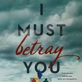 I Must Betray You by Sepetys. Ruta 9781984836038_0c26974e-44c8-4e75-8cc3-8e97be85cc52