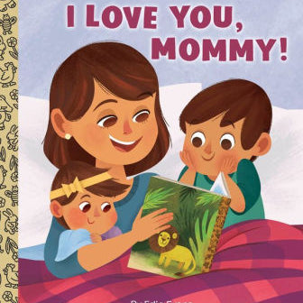 I Love You, Mommy! by Evans. Edie ; Demmer. Melanie 9781984852571_5546cc9f-5e73-41e6-923c-31972055b256
