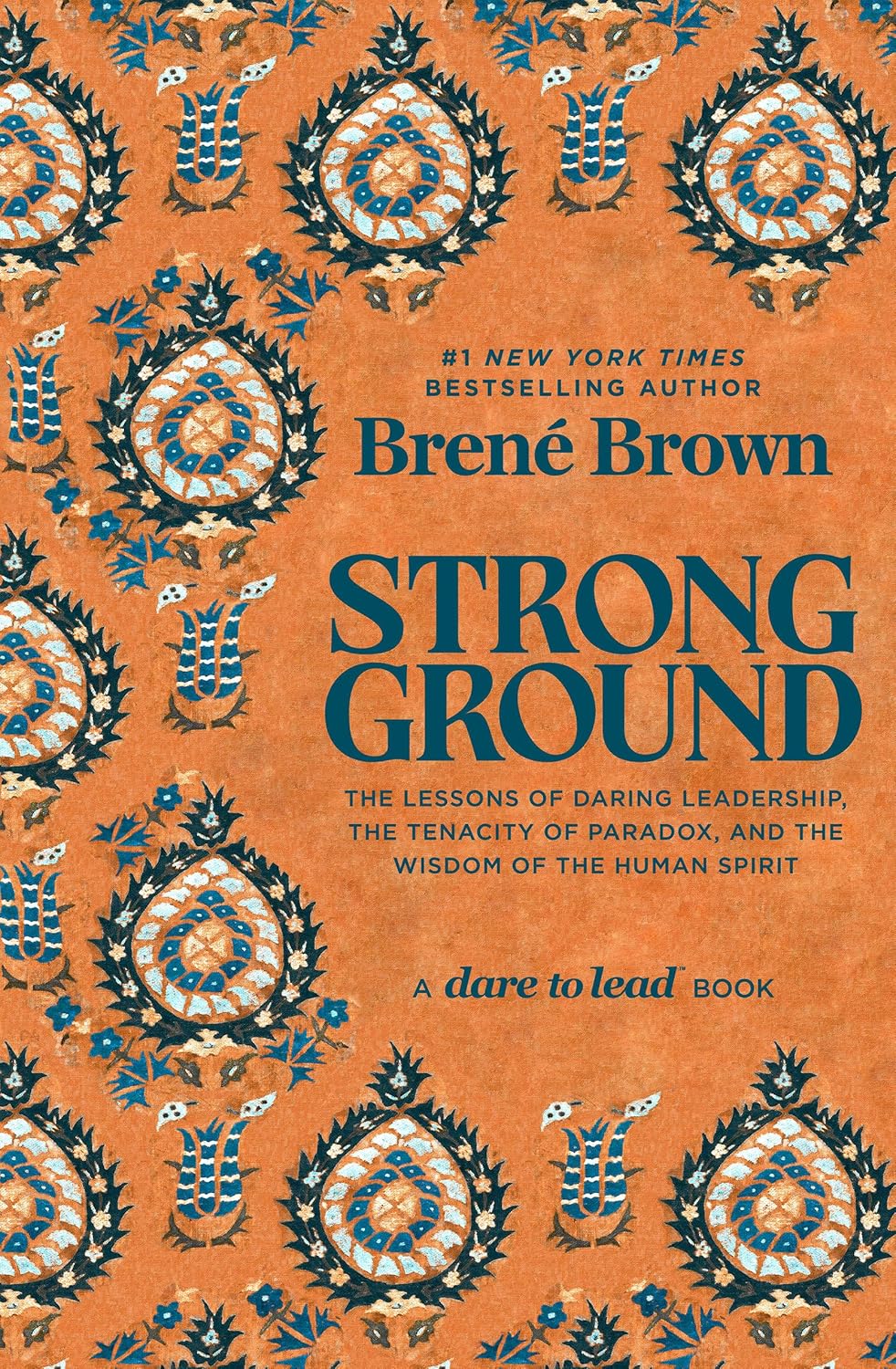 Strong Ground: The Lessons Of Daring Leadership... by Brown. Brene 9781984855749