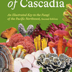 Mushrooms Of Cascadia, 2Nd Ed.: Illustrated Key To The Fungi Pnw by Beug. Michae 9781984863478