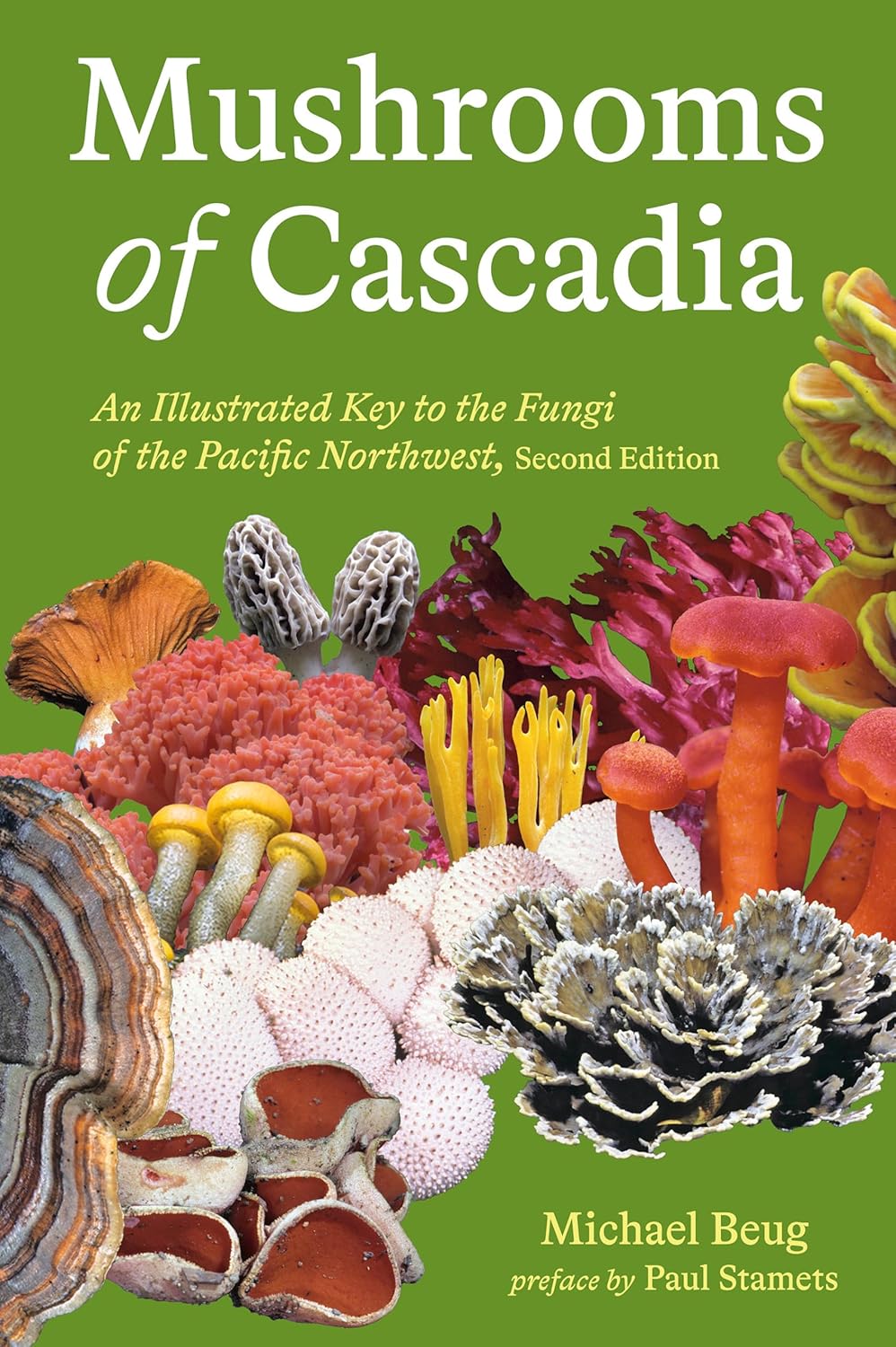 Mushrooms Of Cascadia, 2Nd Ed.: Illustrated Key To The Fungi Pnw by Beug. Michae 9781984863478