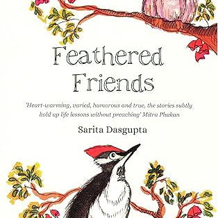Feathered Friends by Dasgupta. Sarita 9788192910970