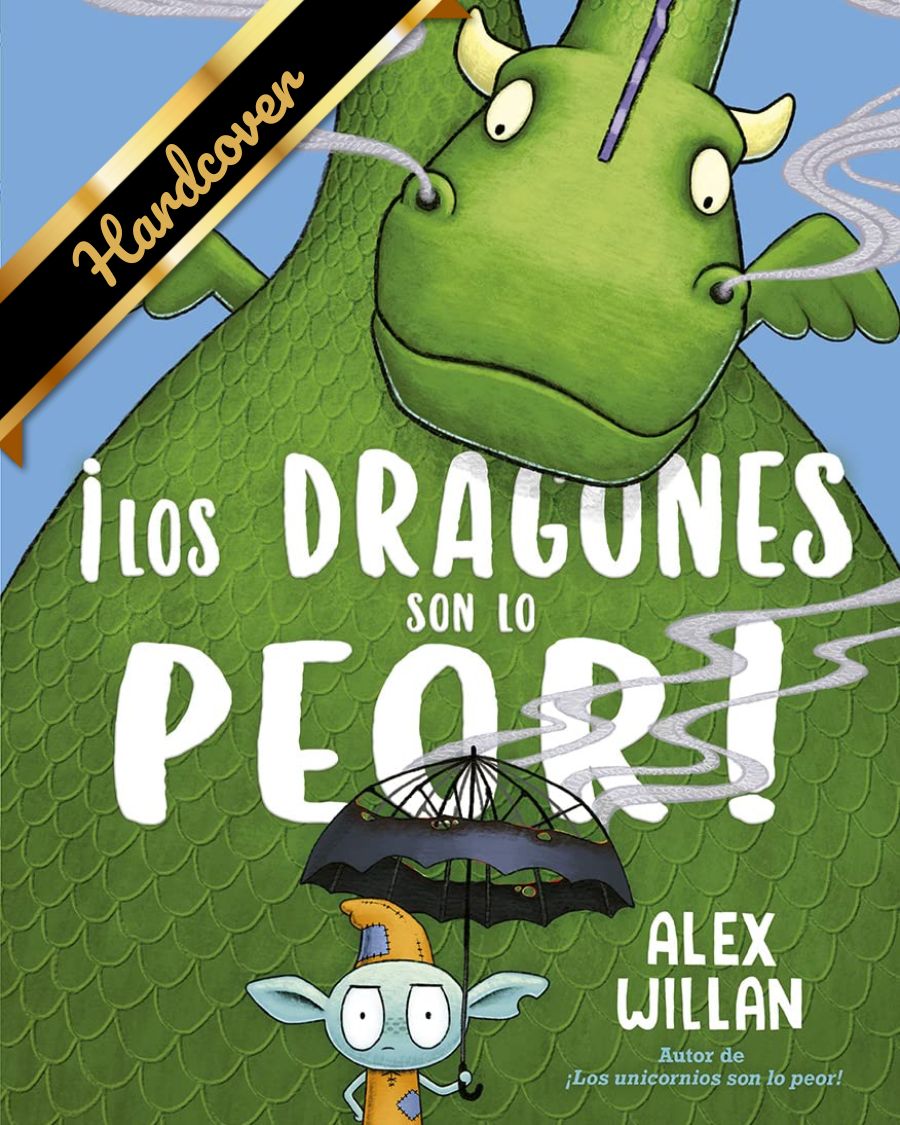 Los Dragones Son Lo Peor by Willan. Alex 9788491455936