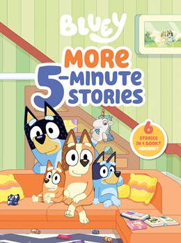 Available 09/30/25 Bluey: More 5-Minute Stories (6-In1-) by Penguin Young Reader 9798217050826