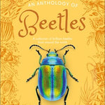 DK An Anthology Of Beetles by Jones. Richard 20 9798217134090