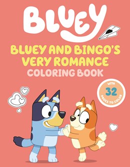 Bluey & Bingo's Very Romance Coloring Book by Penguin Young Readers 20 9798217140626