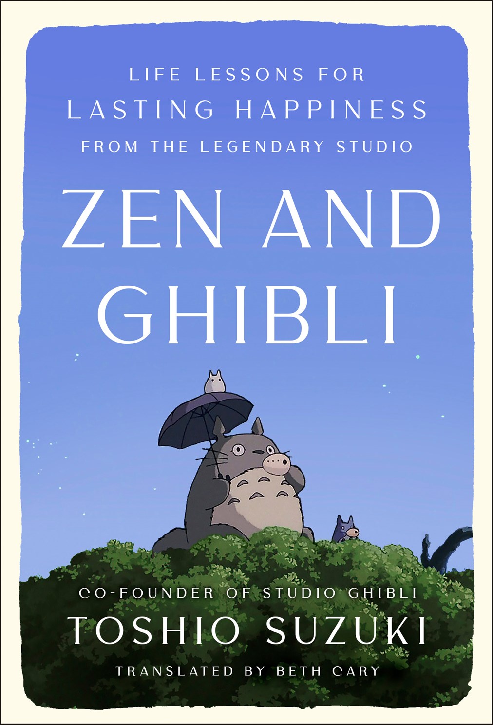 Zen and Ghibli: Life Lessons for Lasting Happiness by Suzuki. Toshio, Translated by Cary. Beth 20 9798217184699