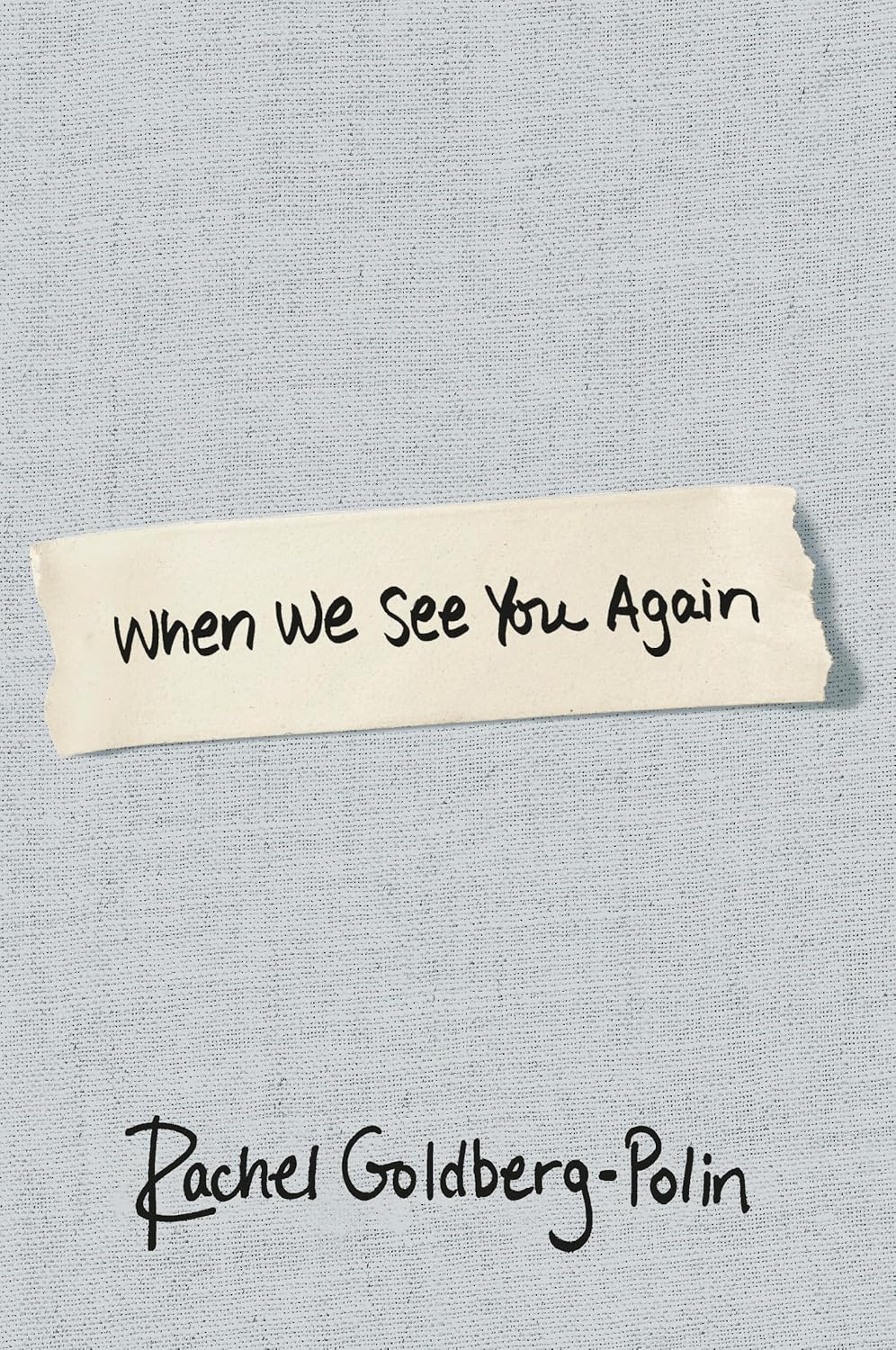 When We See You Again by Goldberg-Polin. Rachel 20 9798217198009