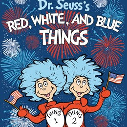 Dr. Suess's Red, White, and Blue Things by Giesel. Theodor S. 20 9798217223671