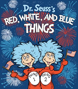 Dr. Suess's Red, White, and Blue Things by Giesel. Theodor S. 20 9798217223671